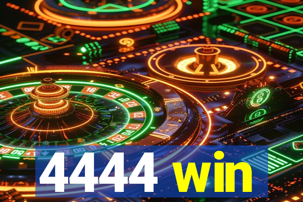 4444 win